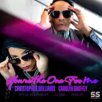 You're the One For Me (Shane D Remix) — Christopher Williams, Carolyn Griffey, Steve "Silk" Hurley, DJ Skip & Zonum