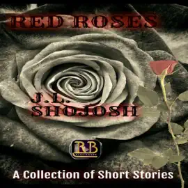 Red Roses: A Collection of Short Stories (Unabridged)