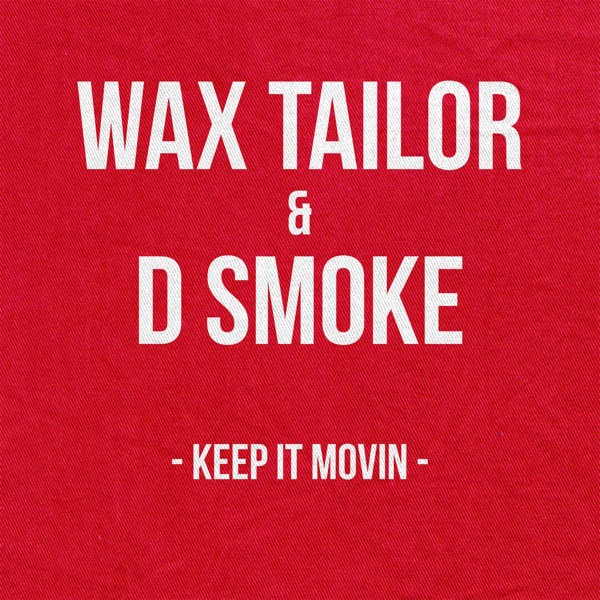 Keep It Movin - Single - Wax Tailor & D Smoke