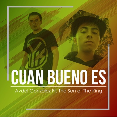 Cuan Bueno Es (feat. The Son of the King) - Single
