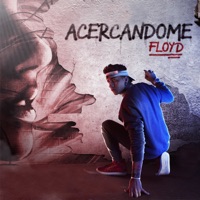 Acercándome - Single - Floyd