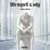 Me Myself & Why - Single