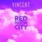 Vincent - Red Moon City lyrics