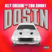 Ally Cocaine - Do$in (feat. Too $Hort)