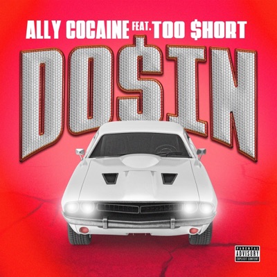 Ally Cocaine Do$in (feat. Too $hort) - Single