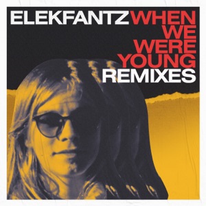 When We Were Young (Remixes) - Single