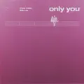 Only You