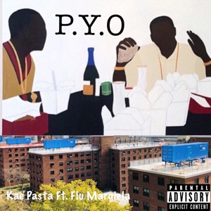 P.Y.O (feat. Flu Margiela)