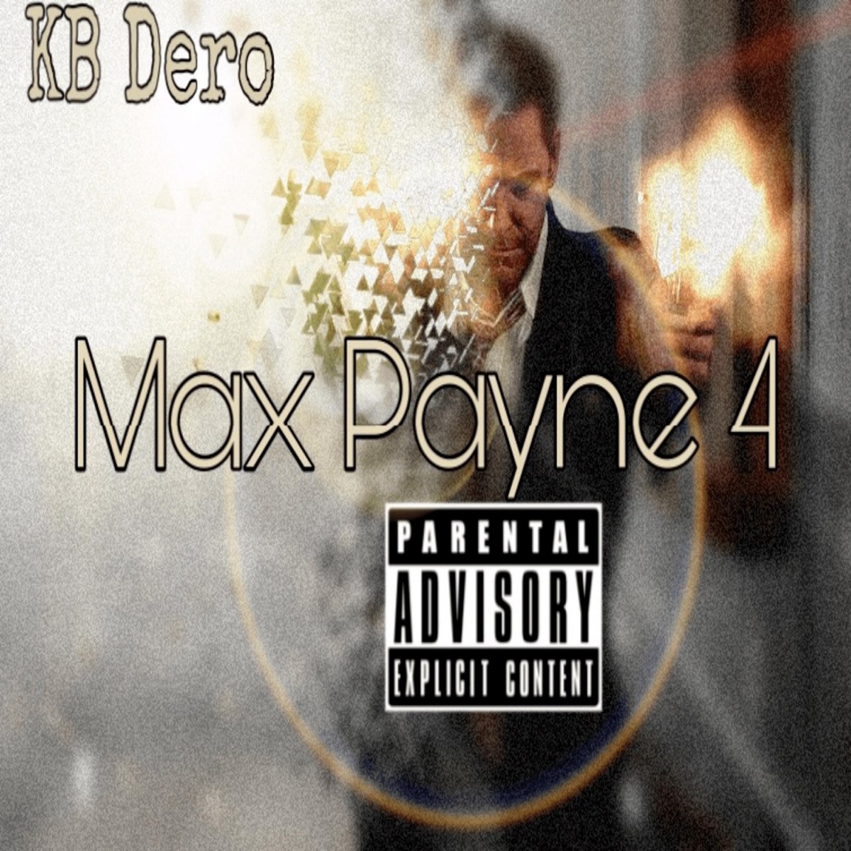 Max Payne 4 - Single - Album by KB Dero - Apple Music