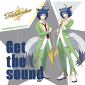 Get the sound(夢銀河☆ツインズVer.) - アプリ「SHOW BY ROCK!! Fes A Live」 artwork