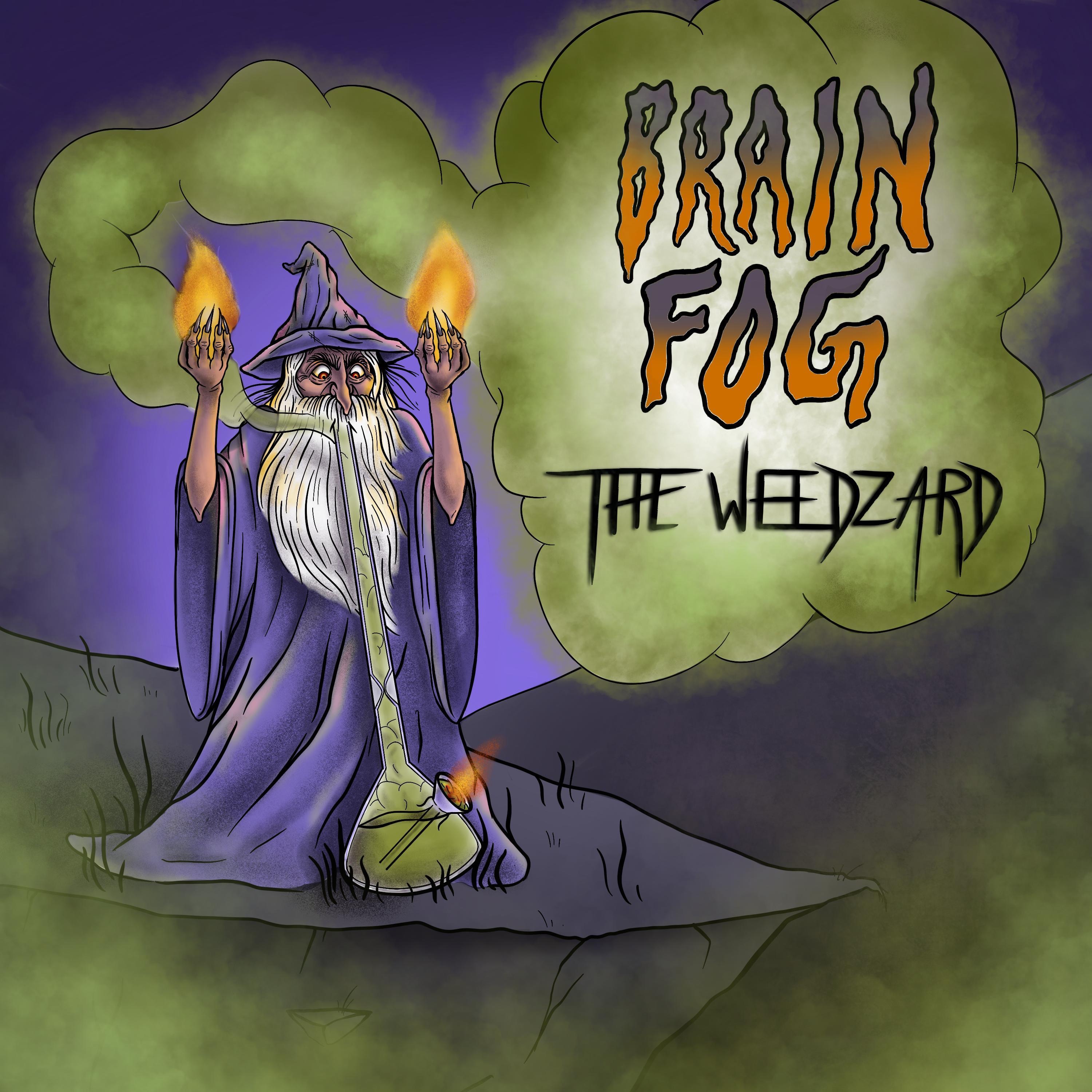 Brain Fog - Brain Fog - The Weedzard