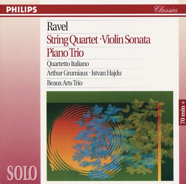 Ravel: String Quartet - Violin Sonata - Piano Trio