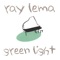 Green Light - Ray Lema lyrics