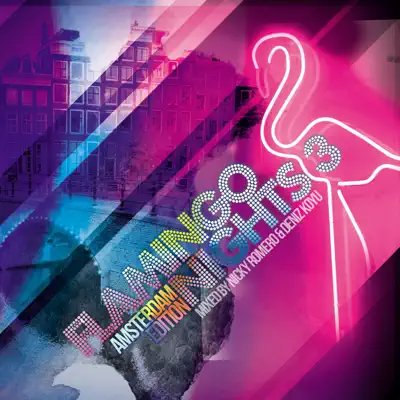 Flamingo Nights: Vol. 3 Amsterdam (feat. Deniz Koyu) - Nicky Romero