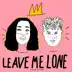 Leave Me Lone (feat. Swaizy) song reviews