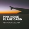 Cabin Airplane Sound - Heavenly Lullaby lyrics