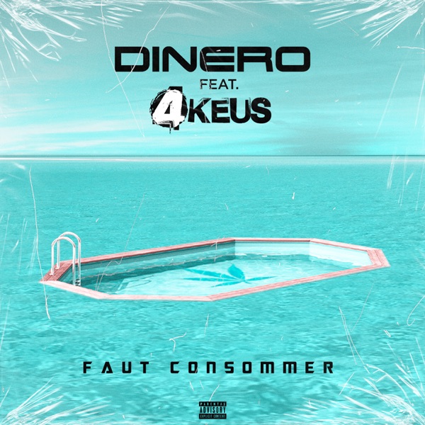 Faut consommer (feat. 4Keus) - Single - Dinero
