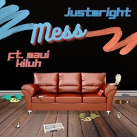 Mess (feat. Maui Killuh) - Single - JustWrightt