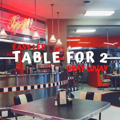 Table for 2 (feat. Gray Luvay) - Single
