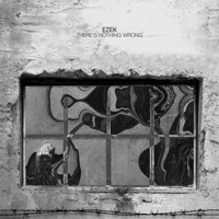 There's Nothing Wrong - Single - EZEK