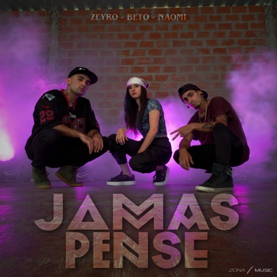 Jamás Pensé (feat. Beto & Naomi) - Single