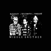 Middle Brother - Middle Brother (feat. John McCauley, Matthew Vasquez & Taylor Goldsmith)