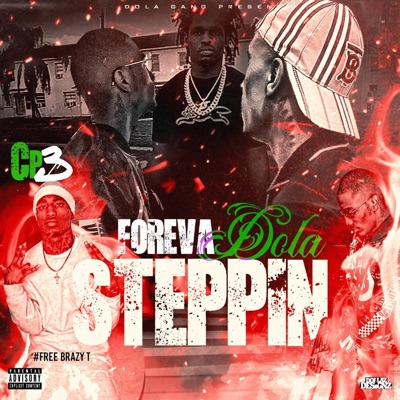 Foreva Dola Steppin'