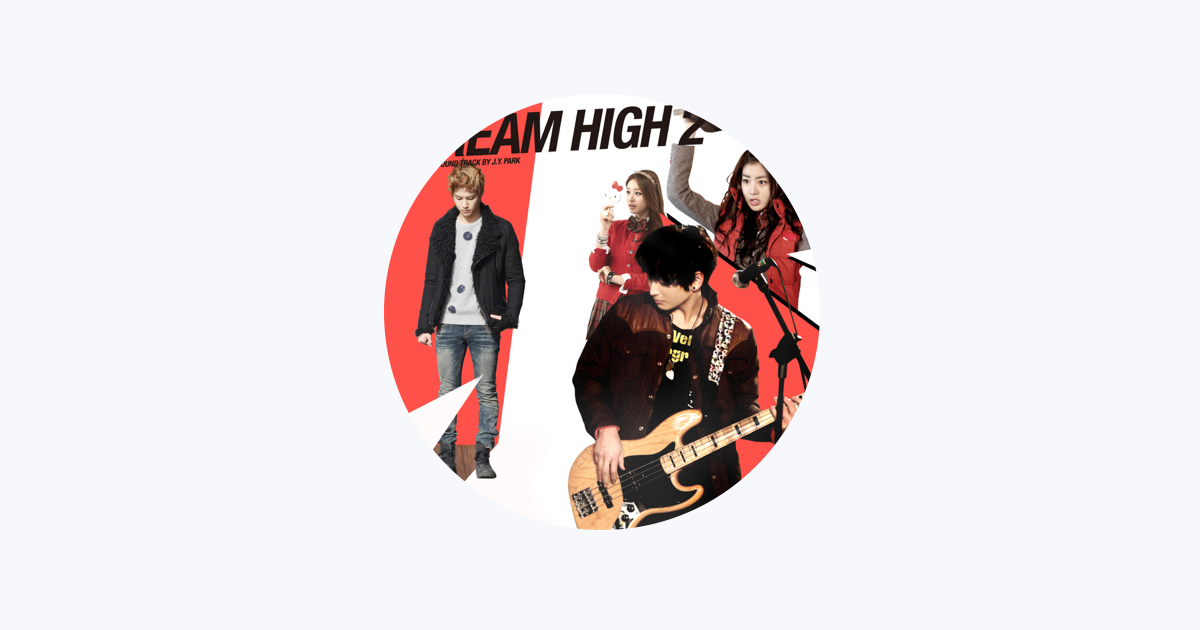 Dream High 2 (Original Soundtrack) - Album by J.Y. Park - Apple Music