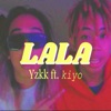 Lala (feat. Kiyo) - Single