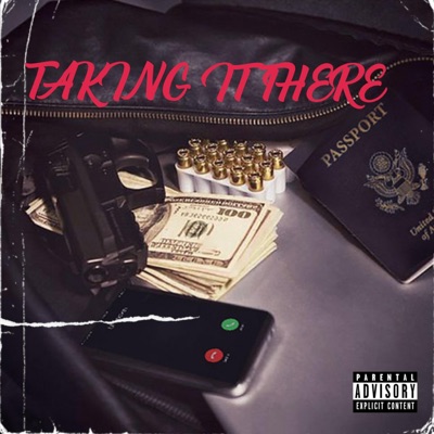 TAKING IT THERE (feat. jiggdarealest, Bad Azz Jitt & Tazzy Bang) - Single
