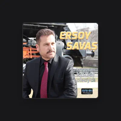 Listen to Ersoy Savaş, watch music videos, read bio, see tour dates & more!