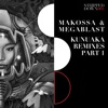 Kunuaka Remixes Part 1 (with Megablast)