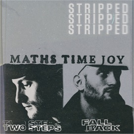 Two Steps (feat. Kevin Garrett) [Stripped] Maths Time Joy