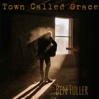 Ben Fuller Town Called Grace
