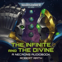 The Infinite and the Divine: Warhammer 40,000 (Unabridged) - Robert Rath Cover Art