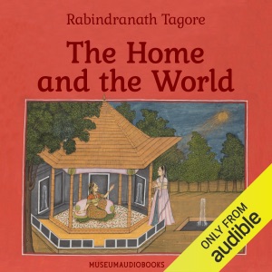 The Home and the World (Unabridged)