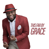 This Far by Grace - Pastor Edwin Dadson