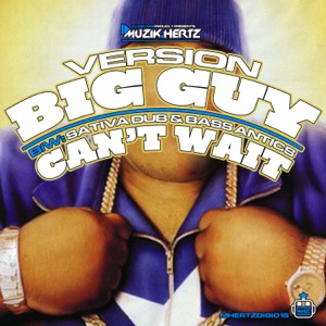 Big Guy / Cant Wait - Single