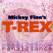 Mickey Finn's T-Rex - Cosmic Dancer