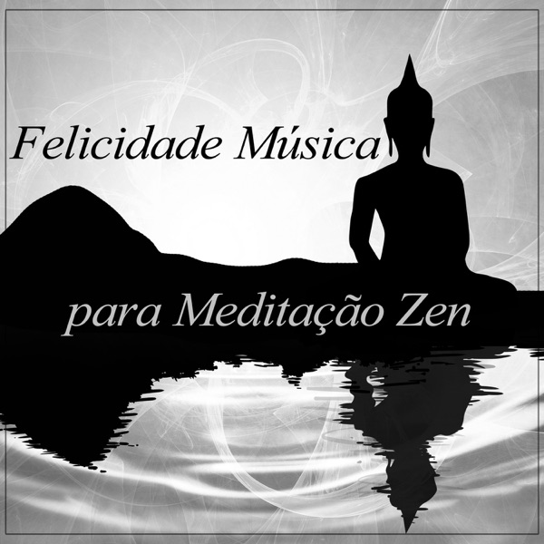 Felicidade Música para Meditação Zen: Aula de Ioga, Serenidade Spa, Boa Noite Sono Profundo