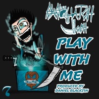 Play With Me - Sasquatch Josh