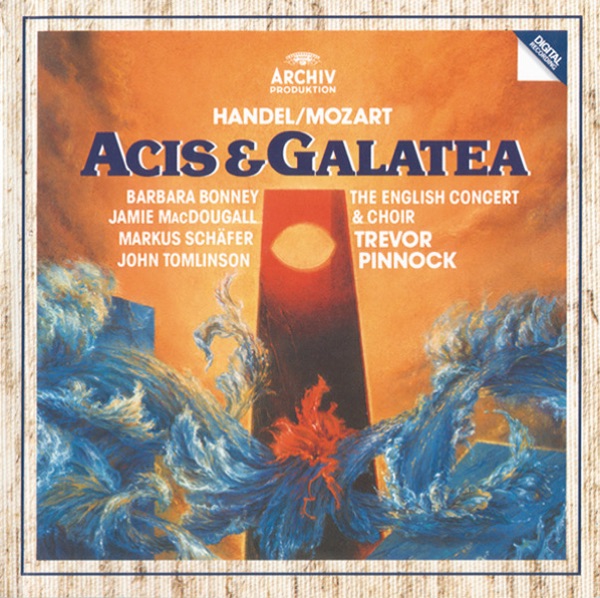 Handel/Mozart: Acis & Galatea, K. 566