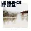JP Nataf Omble chevalier (feat. JP Nataf) Le silence et l'eau