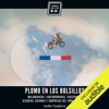 Plomo en los bolsillos (Narración en Castellano): Malandanzas, fanfarronadas, traiciones, alegrías, hazañas y sorpresas del Tour de Francia  (Unabridged) - Ander Izagirre