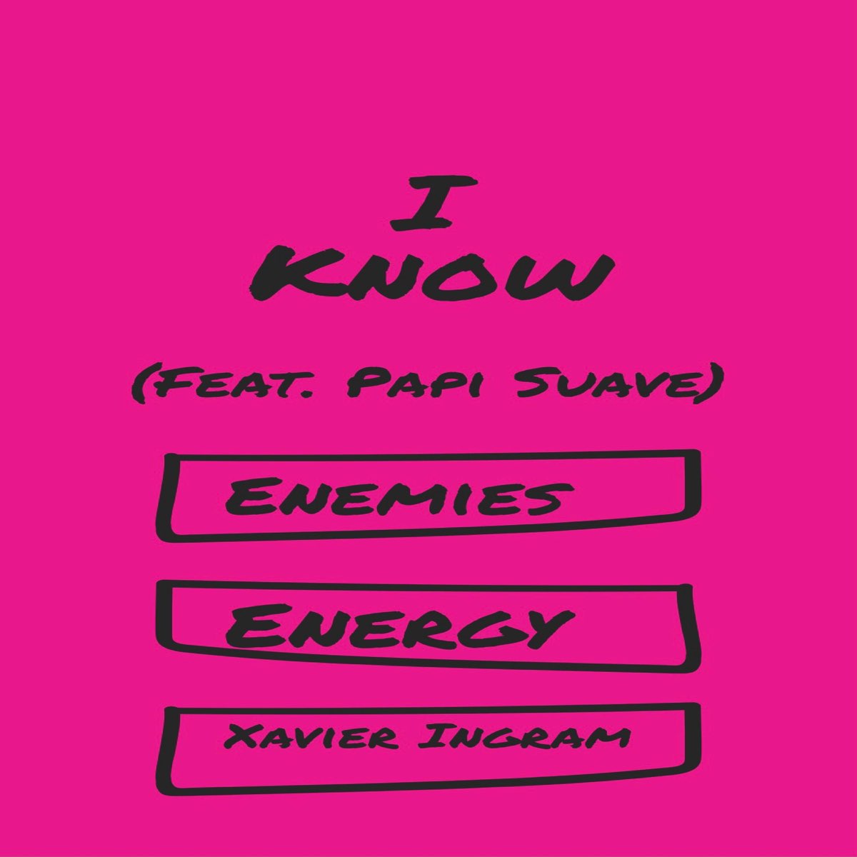 I Know (feat. Papi Suave) - Single - Album by Xavier Ingram - Apple Music