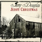 Jerry Douglas - In the Bleak Midwinter