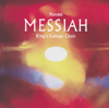 Handel: Messiah - The Choir of King's College, Cambridge, The Brandenburg Consort & Sir Stephen Cleobury