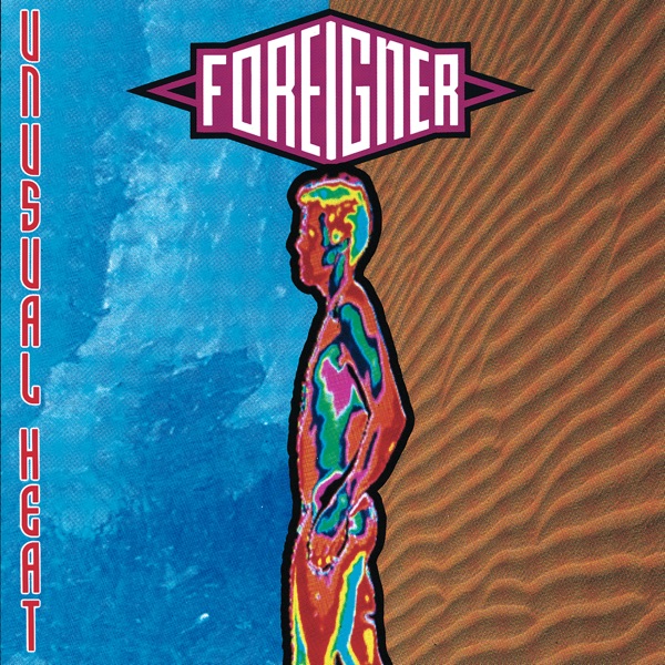 Unusual Heat - Foreigner