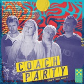 Coach Party - Can't Talk, Won't