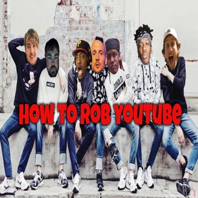 How to Rob YouTube - Single